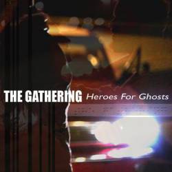 The Gathering : Heroes for Ghosts